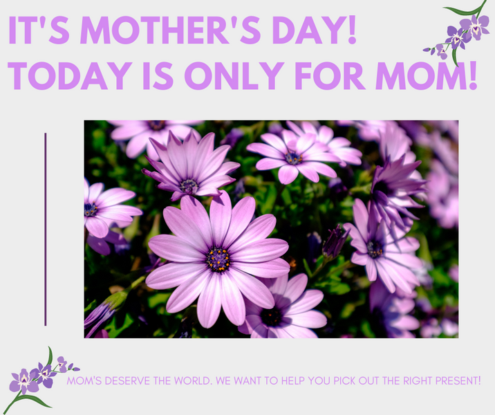 Mother's Day Top Picks